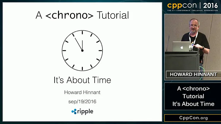 CppCon 2016: Howard Hinnant “A ＜chrono＞ Tutorial"