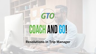GTO Coach & Go! - Resolutions in Trip Manager screenshot 1