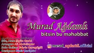 Murad Ağdamlı - Bitsin Bu Məhəbbət 2019 / Official Audio | Azeri Music [OFFICIAL]