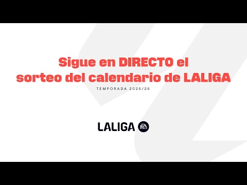 ¡El SORTEO del CALENDARIO de LALIGA 2025/26 en DIRECTO!