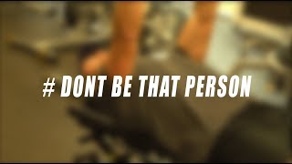 #DontBeThatPerson- Repsol Sport Centre Episode 2