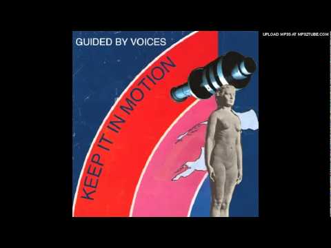 Guided By Voices   Keep It Motion