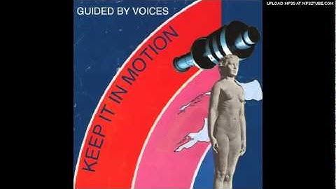 Guided By Voices - Keep It Motion