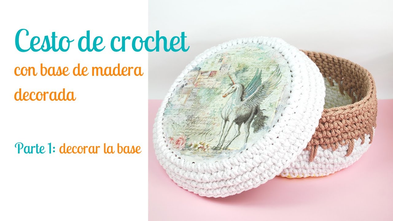 Cesto de crochet con base de madera decorada con decoupage (Parte 1: decorar la tapa)