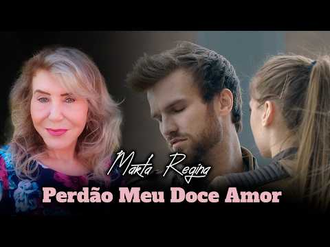 Perdão Meu Doce Amor - Marta Regina