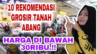 10 rekomendasi grosir baju murah di tanah abang. mulai harga 12ribu,. pasar Tanah abang