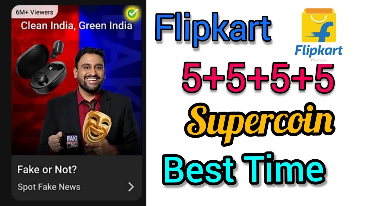 Flipkart Fake Or Not Old Episode 5+5+5 Supercoin Free || Fake Or Not Best Time