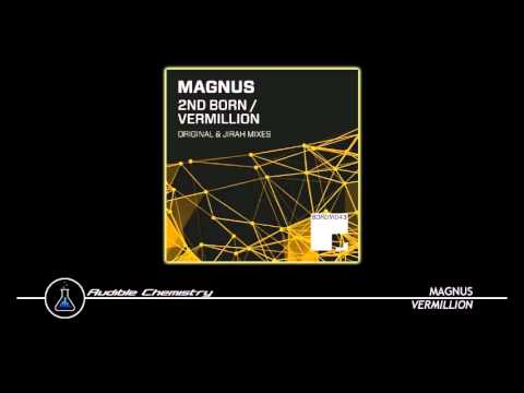 Magnus - Vermillion (Original Mix)