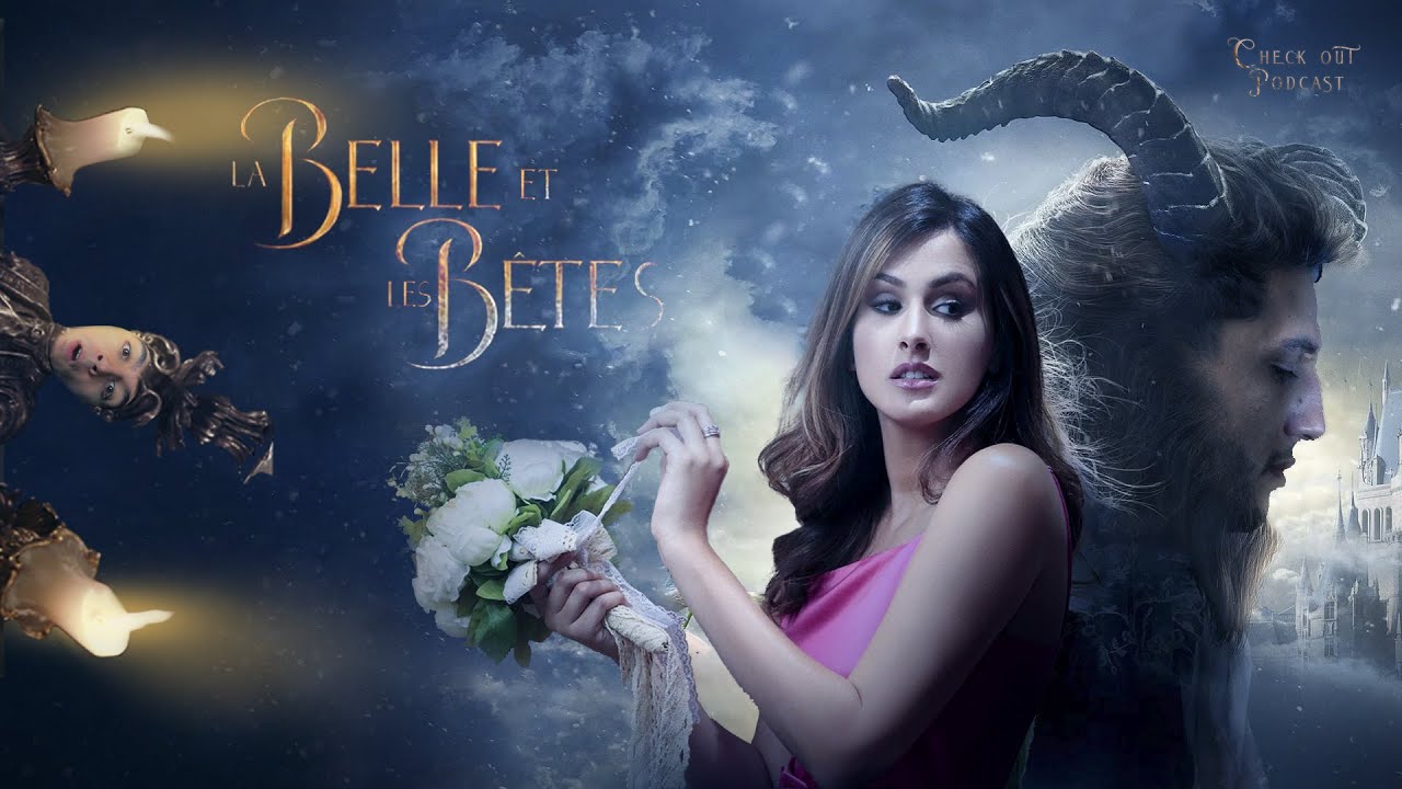 La BELLE et les bêtes | Check out podcast 014 - YouTube