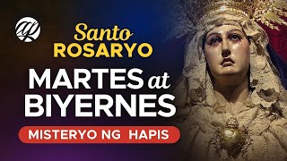 MARTES at BIYERNES: Santo Rosaryo • Misteryo ng Hapis • Tagalog Rosary