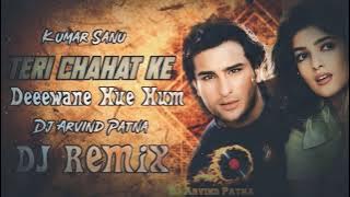 Teri Chahat Ke Deeewane Hue Hum Edm Remix ||Kumar Sanu & Alka Yagnik || Dj Arvind Patna