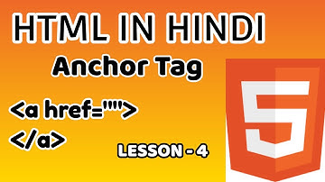 Anchor Tag in HTML | Using Anchor Tag | Lesson 4 | HINDI/URDU