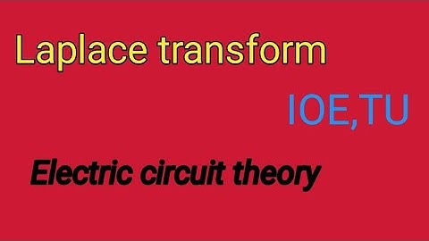 Laplace transform in electric circuit theory #ioe #tu #electric circuit theory in nepali