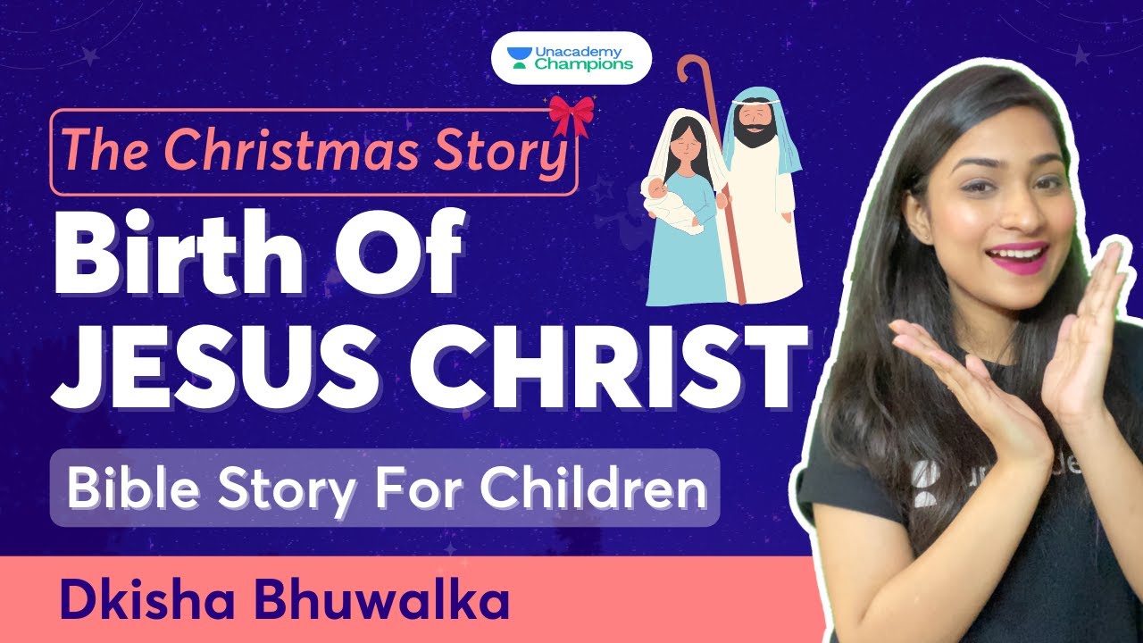 The Christmas Story - Birth Of JESUS CHRIST | Bible Story For Children ...