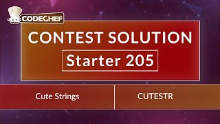 Cute Strings | CUTESTR | Starter 205 | CodeChef Official Solution