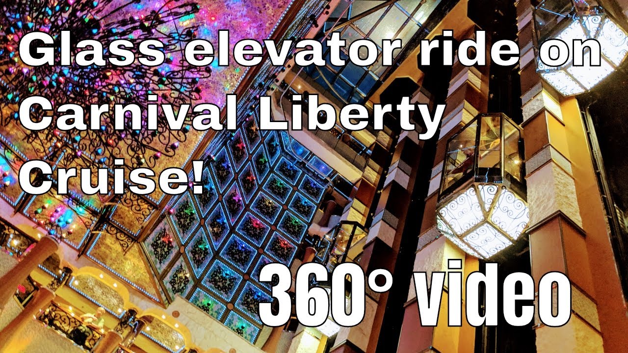 Glass elevator ride on Carnival Liberty cruise | 360° video