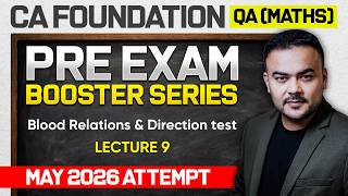 CA Foundation QA Maths | Blood Relations & Direction Test | Revision Series | CA Pranav Popat | UCA