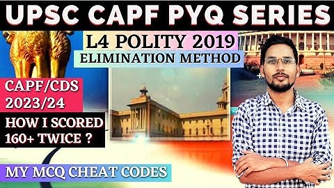 L4: 2019 Polity Previous Year Questions CAPF | UPSC CAPF PYQ Series #capfac2023 #capfac #upsccse