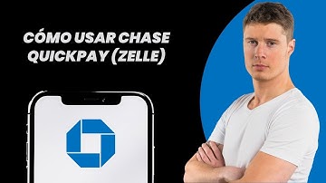 Cómo Usar Chase QuickPay (Zelle)