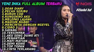 YENI INKA - DEAR DIARY-PECAH SERIBU-BURUH COD || FULL ALBUM TERBARU 2022