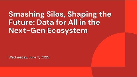Smashing Silos, Shaping the Future: Data for All in the Next-Gen Ecosystem