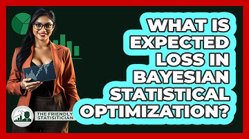 What Is Expected Loss In Bayesian Statistical Optimization?