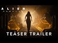 Alien romulus  teaser trailer  in cinemas aug 16