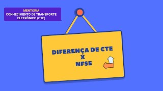 Diferença de CTe x NFSe