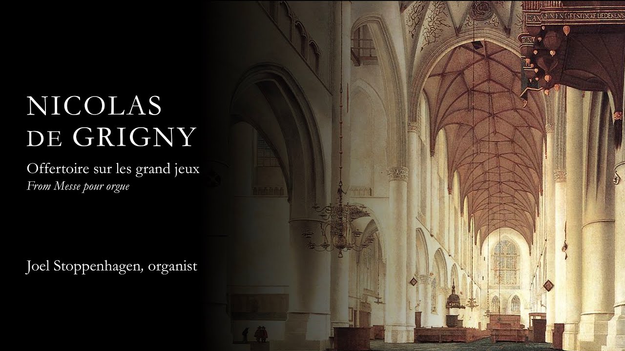 Nicolas de Grigny - Offertoire sur les Grand Jeux