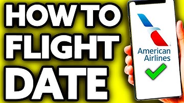 How To Change Flight Ticket Date American Airlines (EASY!)