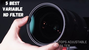 5 Best Variable ND Filter | Variable ND Filter | Best ND Filter For Cinematography |