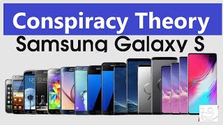 Samsung Galaxy S Conspiracy Theory