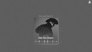 old recliners || role model || sped up Wealth