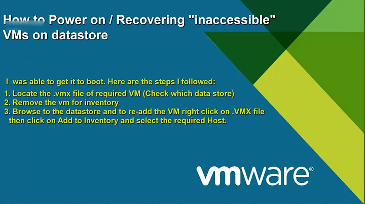 How to Power on / Recovering inaccessible VMs on datastore