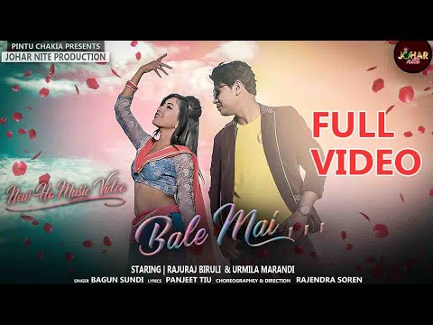 BALE MAI Ho Music Video Rajuraj Biruli Urmila Marandi