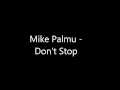 Mike palmu  dont stop