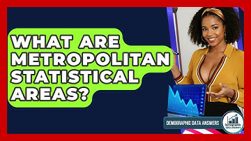 What Are Metropolitan Statistical Areas? - Demographic Data Answers