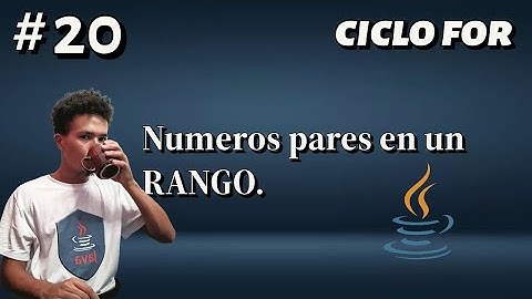 Programacion en Java || 20. Contar Numeros Pares en un Rango!