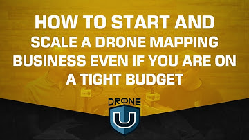 How to Start and Scale a Drone Mapping Business Even if You are on a Tight Budget