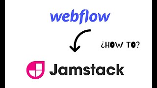 How to Conect Webflow with Jamstack