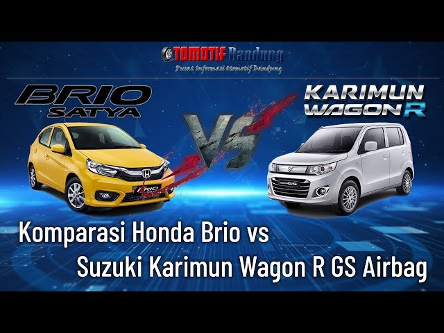 Komparasi Honda Brio vs Suzuki Karimun Wagon R GS