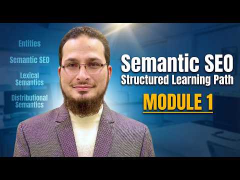 Semantic Web and Entity-oriented Search - Module 1 of Semantic SEO Structured Learning Path