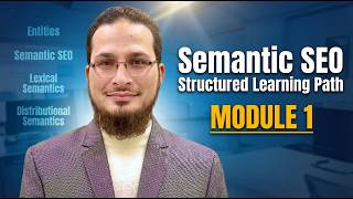 Semantic Web and Entity-oriented Search - Module 1 of Semantic SEO Structured Learning Path