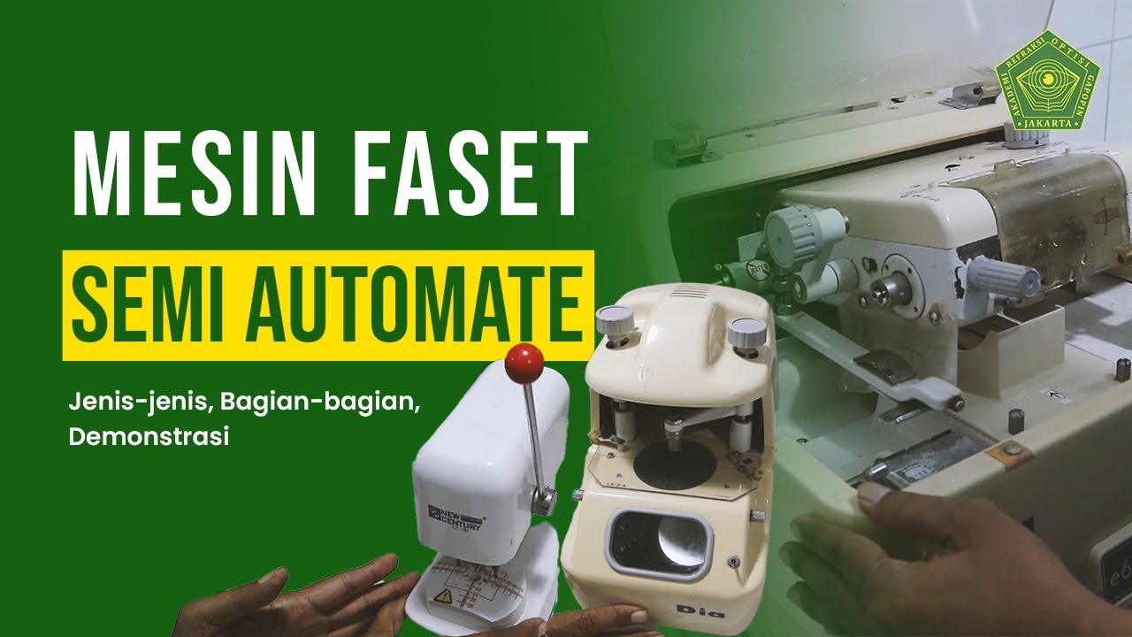 MESIN PEMOTONG LENSA SEMI AUTOMATE || BAGIAN, CARA MEMAKAI, DEMONSTRASI