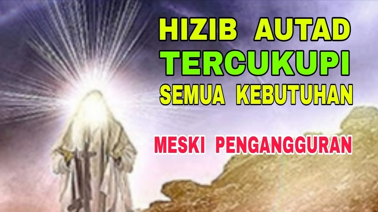 Hizib Autad Tercukupi Semua Kebutuhan Meskipun Pengangguran, Dicukupi Allah