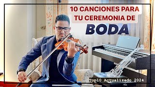 CANCIONES PARA CEREMONIA DE BODA [TOP 10 Actualizado 2024] Música que más me han pedido en Bodas