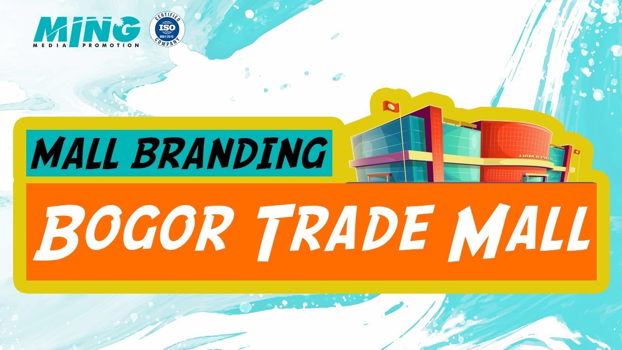 Mall Branding - Bogor Trade Mall