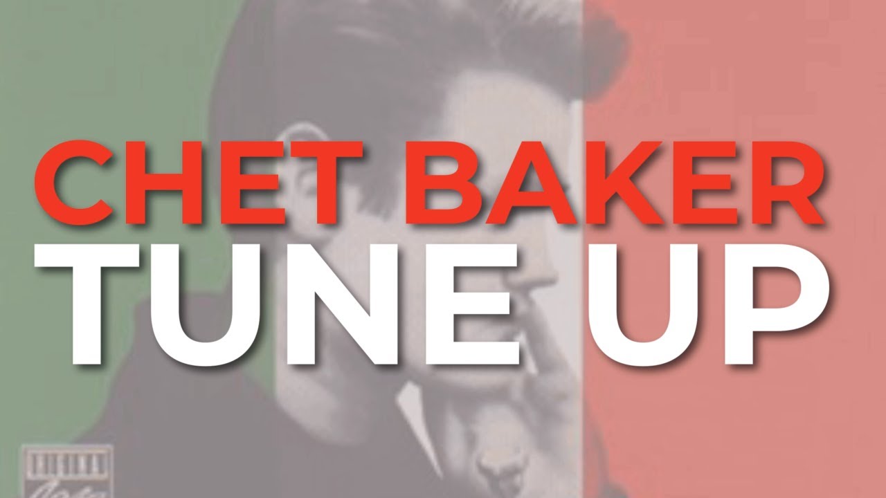 Chet Baker - Tune Up (Official Audio)