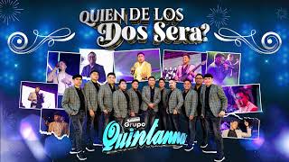 Grupo Quintanna - Quien De Los Dos Sera (ESTRENO 2024)