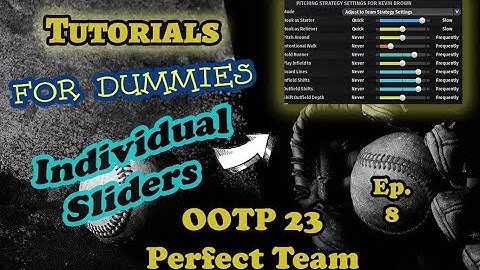 OOTP 23 Perfect Team For Dummies - Ep. 8 - Setting your individual player sliders - TUTORIAL
